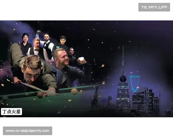 利雅得迎来斯诺克赛事周,城市装饰一新迎接全球球迷与媒体